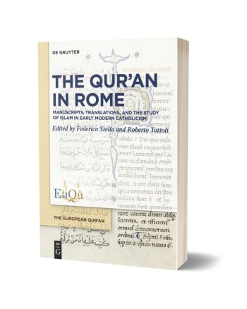 قرآن در رُم: نسخه‌‌های خطی، ترجمه‌ها، و مطالعه اسلام در مذهب کاتولیک اوایل دوران مدرن